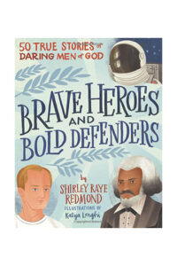 Brave Heroes and Bold Defenders